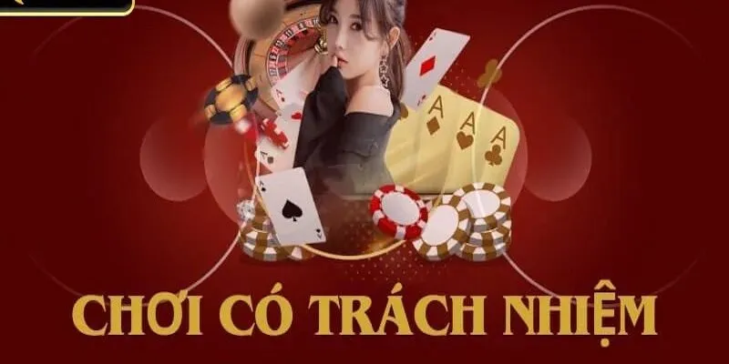 Khi bạn chơi cá cược cần có trách nhiệm với bản thân