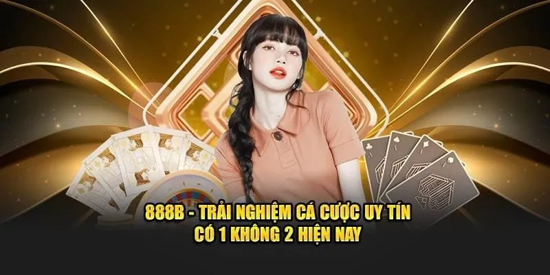 Tổng quan một số thông tin về nhà cái cá cược 888B